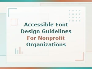 Accessible Font Design Guidelines for Nonprofit Organizations